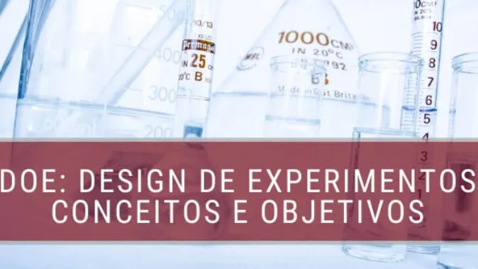 Melhorando seus projetos e processos através do DOE
