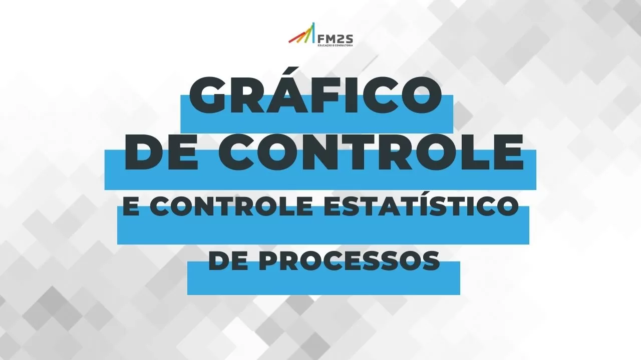 O que é o Curso Gráfico de Controle e Controle Estatístico do Processo (CEP)?