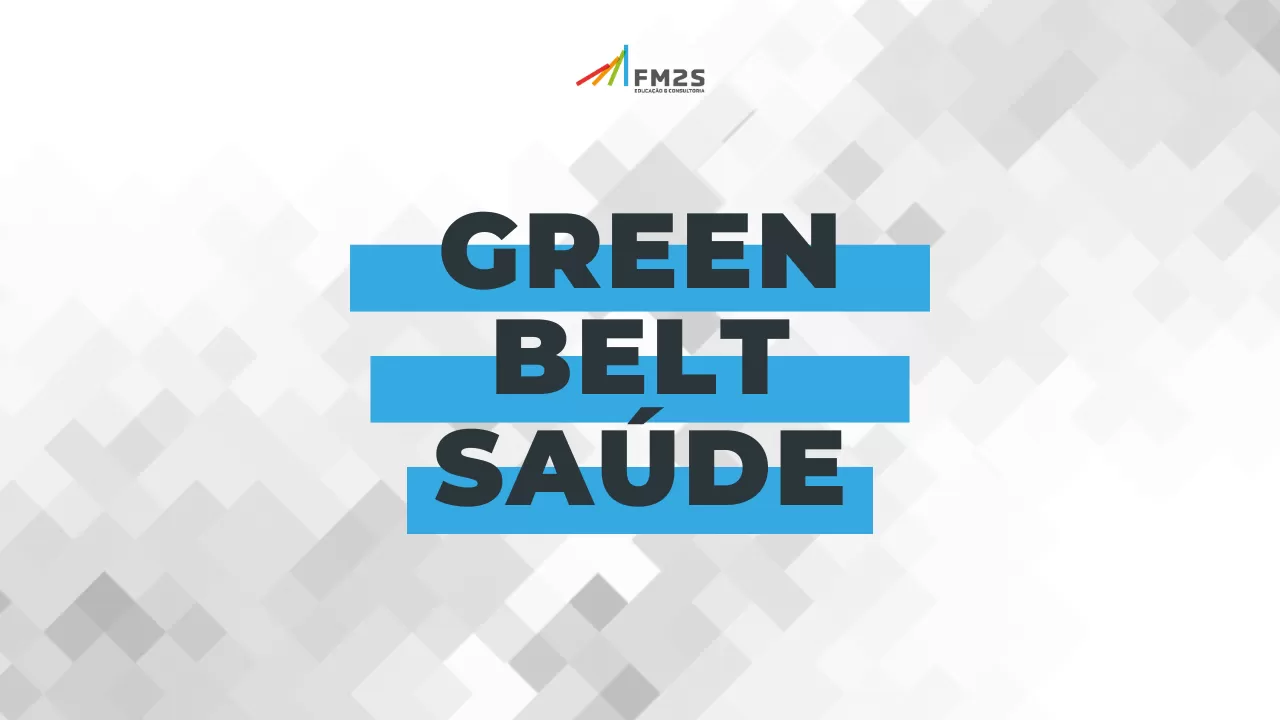 O que é o curso Green Belt Saúde?