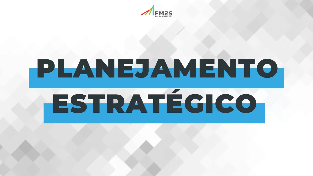 Por que fazer o curso Planejamento Estratégico?
