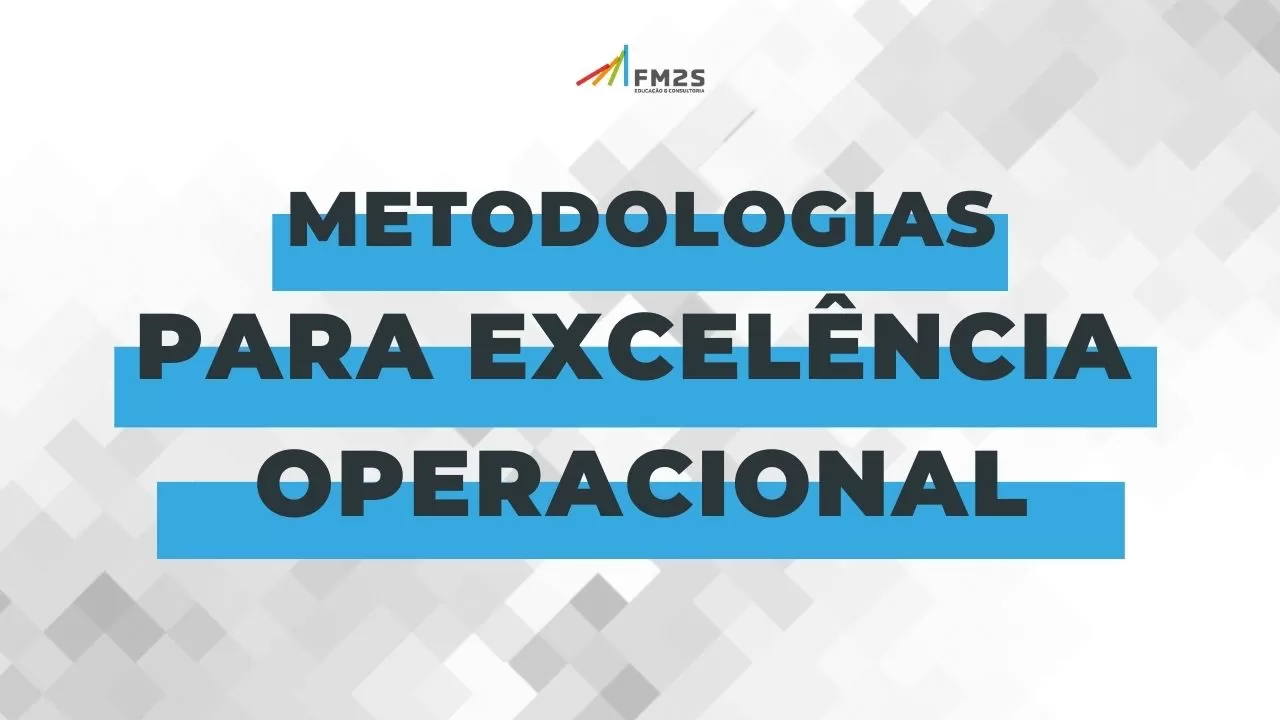 O que é Excelência Operacional?