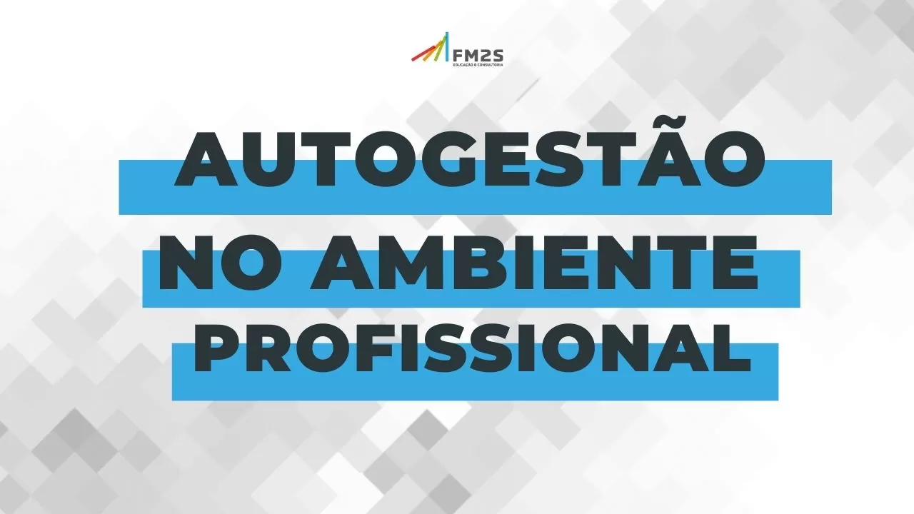O que é autogestão no ambiente profissional?